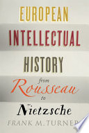 European intellectual history from Rousseau to Nietzsche /