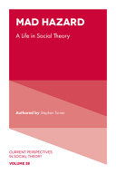 Mad hazard : a life in social theory /