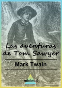 Las aventuras de Tom Sawyer /