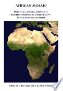 African Mosaic : Political, Social, Economic and Technological Development in the New Millennium