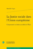 La justice sociale dans l'Union européenne : citoyenneté et droits au-delà de l'État /