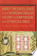 About the excellence of the Georgian English colony in comparison with other colonies /