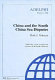 China and the South China Sea disputes /