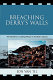 Breaching Derry's Walls : the quest for a lasting peace in Northern Ireland /
