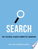 Search : the Pastoral Search Comitttee Handbook