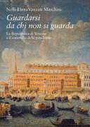 Guardarsi da chi non si guarda : la Repubblica di Venezia e il controllo delle pandemie /