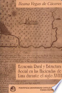 Economía rural y estructura social en las haciendas de Lima durante el siglo XVIII /