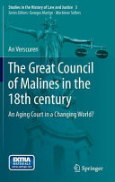 The Great Council of Malines in the 18th century : an aging court in a changing world? /