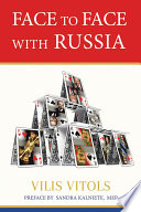 Face to face with Russia : a neighbour's experience /