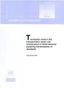Transaction costs in the transportation sector and infrastructure in North America : exploring harmonization of standards /