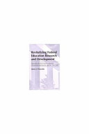 Revitalizing federal education research and development : improving the R&D centers, regional educational laboratories, and the "new" OERI /