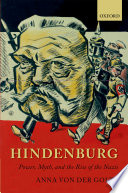 Hindenburg : power, myth, and the rise of the Nazis /