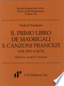 Il primo libro de madrigali e canzoni francezi : for five voices /