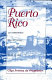 Puerto Rico : an interpretive history from pre-Columbian times to 1900 /