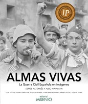 Almas vivas : la Guerra Civil Española en imágenes /