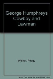 George Humphreys 6666 : cowboy & lawman /