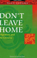 Don't leave home : migration and the Chinese /