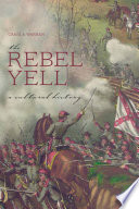 The Rebel Yell : a Cultural History