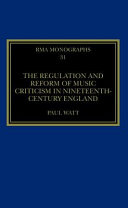 The regulation and reform of music criticism in nineteenth-century England /