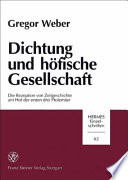Dichtung und höfische Gesellschaft : Die Rezeption von Zeitgeschichte am Hof der ersten drei Ptolemaer /