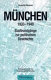 M�unchen, 1933-1949 : Stadtrundg�ange zur politischen Geschichte /