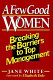 A few good women : breaking the barriers to top management /