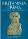 Britannia Prima : Britain's last Roman province /