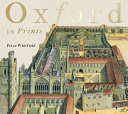 Oxford in prints, 1675-1900 /