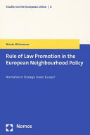 Rule of law promotion in the European Neighbourhood Policy : normative or strategic power Europe? /