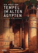 Die Welt der Tempel im alten Ägypten /