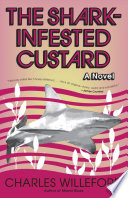 The shark-infested custard : a novel /