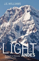 Light of the Andes : in search of shamanic wisdom in Peru /