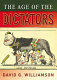 The age of the dictators : a study of the European dictatorships, 1918-53 /