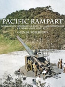 Pacific rampart : a history of Corregidor and the harbor defenses of Manila and Subic Bays /