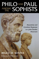 Philo and Paul among the Sophists /