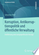 Korruption, Antikorruptionspolitik und öffentliche Verwaltung : Einführung und europapolitische Bezüge /