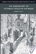 The demography of Victorian England and Wales /