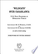"Wildcats" over Casablanca : U.S. Navy fighters in Operation Torch /