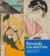 Renegade Edo and Paris : Japanese prints and Toulouse-Lautrec  /