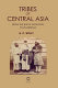 Tribes of central Asia : from the Black Mountain to Waziristan /