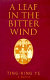 A leaf in the bitter wind : a memoir /