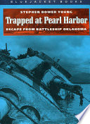 Trapped at Pearl Harbor : escape from Battleship Oklahoma /