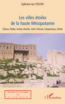 Les villes étoiles de la haute Mésopotamie /
