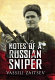 Notes of a Russian sniper : Vassili Zaitsev and the Battle of Stalingrad /