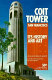 Coit Tower, San Francisco, its history and art /