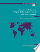 Economic policy in a highly dollarized economy : the case of Cambodia /
