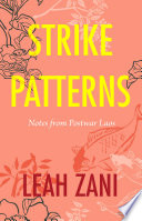 Strike Patterns : Notes from Postwar Laos /