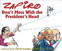 Don't mess with the president's head : cartoons from Mail & Guardian, Sunday Times and The Times /