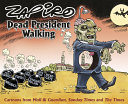 Dead President walking : cartoons from Mail  Guardian, Sunday times and The Times /