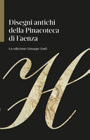 Disegni antichi della Pinacoteca di Faenza : la collezione Giuseppe Zauli /